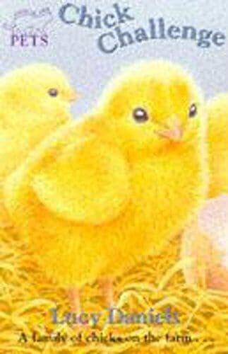 Animal Ark Pets 6: Chick Challenge: N…, Daniels, Lucy