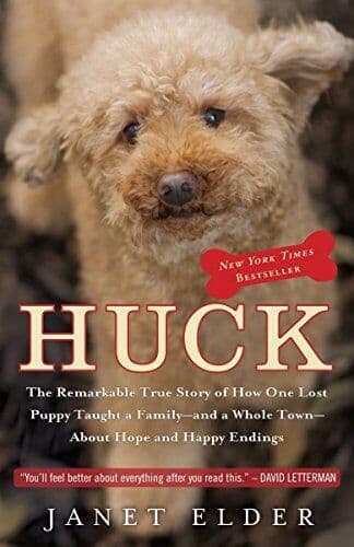 Huck: Remarkable True Story of How One Lost Puppy Taught … by Elder, Janet