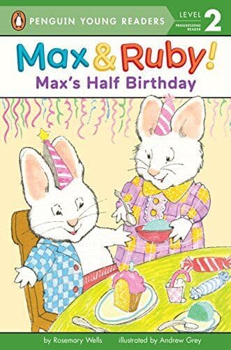 Max’s Half Birthday (Max and Ruby), Wells, Rosemary