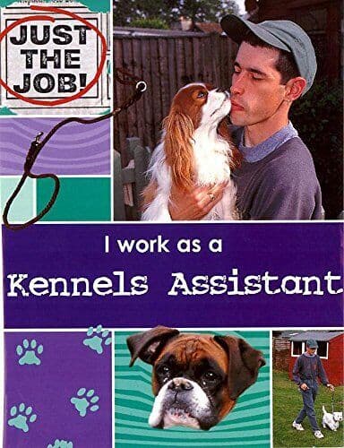 I Work As A Kennels Assistant: 1 (Just…, Clare Oliver