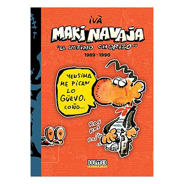 Tebeos Dolmen Editorial Makinavaja Vol 3 El Ultimo Chorizo 1989-1990 Sarjakuva  Spanish