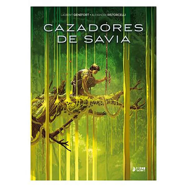 Yermo Ediciones Y Publicaciones Cazadores De Savia Sarjakuva  Spanish