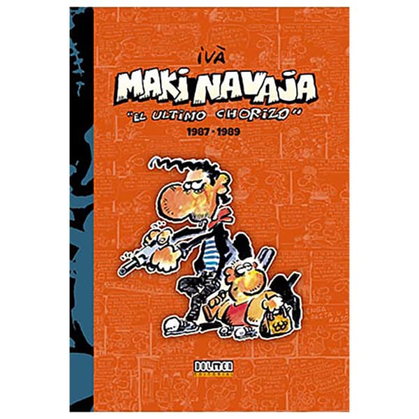 Tebeos Dolmen Editorial Makinavaja Vol 2 El Ultimo Chorizo 1987-1989 Sarjakuva  Spanish