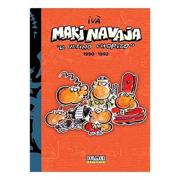 Tebeos Dolmen Editorial Makinavaja Vol 4 El Ultimo Chorizo 1990-1992 Tegneserie  Spanish