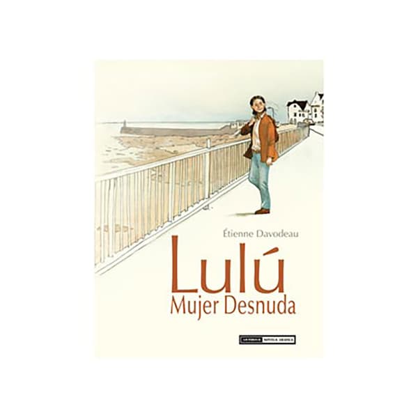 Ediciones La Cupula Lulu Mujer Desnuda ( Integral) Sarjakuva  Spanish