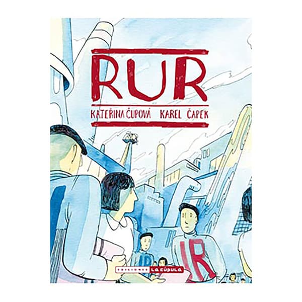 Ediciones La Cupula Rur Rossum´s Universal Robots Sarjakuva  Spanish