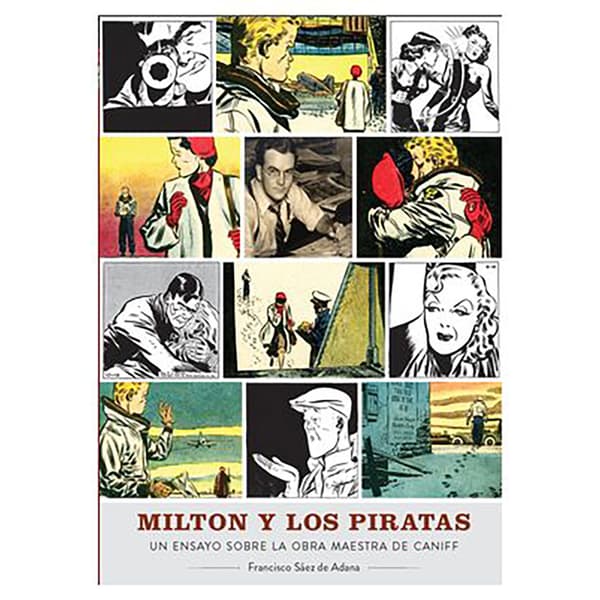 Diabolo Ediciones Milton Y Los Piratas. Un Ensayo Sobre La Obra Maestra De Caniff Tegneserie  Spanish