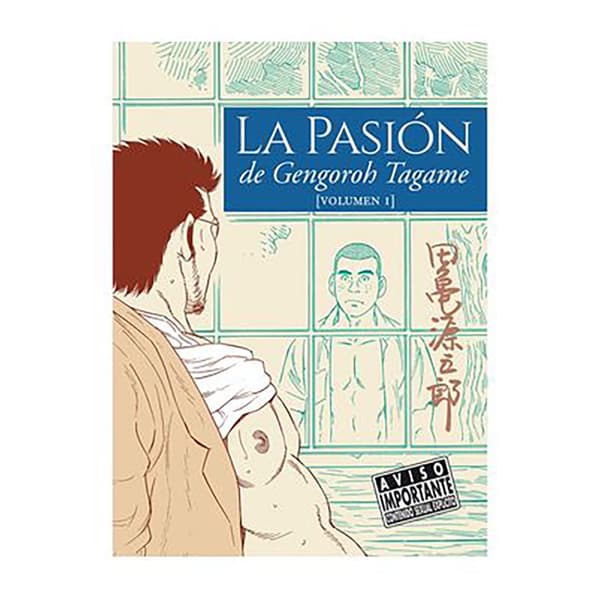 Ediciones La Cupula La Pasión De Gengoroh Tagame 01 Sarjakuva  Spanish