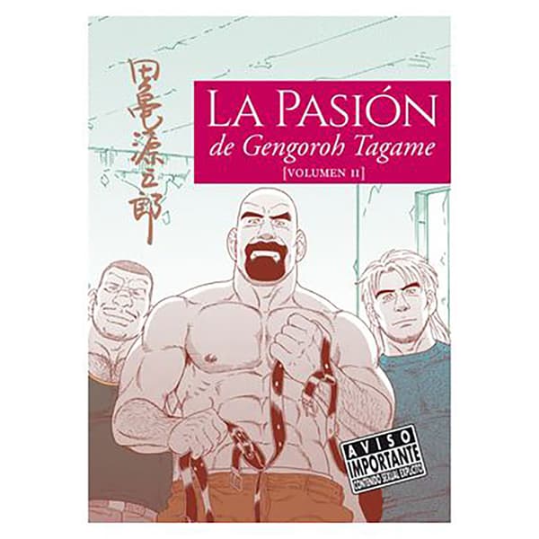 Ediciones La Cupula La Pasión De Gengoroh Tagame 02 Serietidning  Spanish