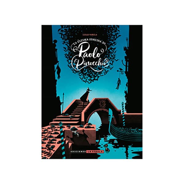 Ediciones La Cupula La Ultima Comedia De Paolo Pinocchio Spanish Sarjakuva