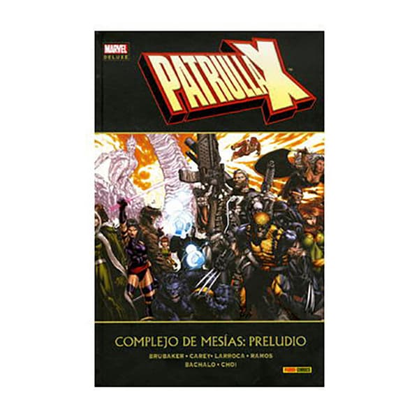 Panini Patrulla-x. Complejo De Mesias: Preludio (marvel Deluxe) Spanish Sarjakuva