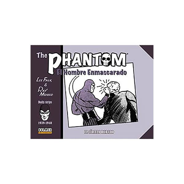 Tebeos Dolmen Editorial The Phantom. El Hombre Enmascarado (1939-1940 Daily Strips) El Circulo Dorado Spanish Tegneserie