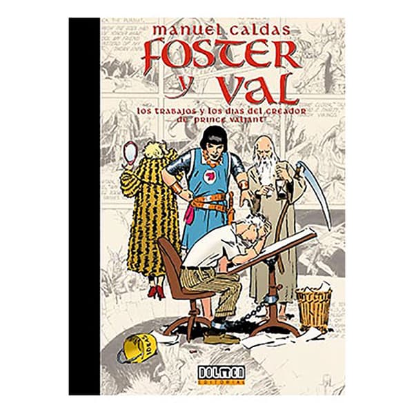 Tebeos Dolmen Editorial Foster Y Val Los Trabajos Y Los Dias Del Creador De Prince Valiant Sarjakuva Espanja