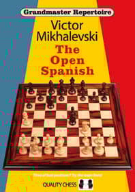 Grandmaster Repertoire 13 - Avoin espanja, kirjoittanut Victor Mikhalevski (Kovakantinen)