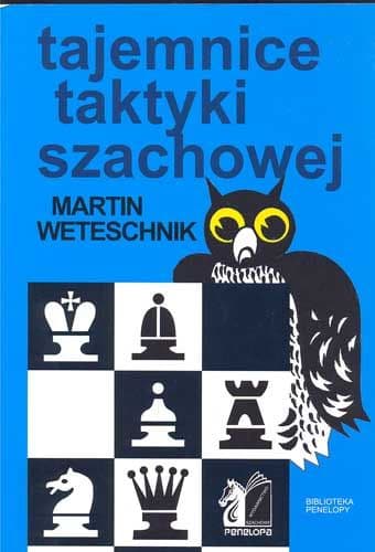 Shakkitaktiikan salaisuudet - Martin Weteschnik