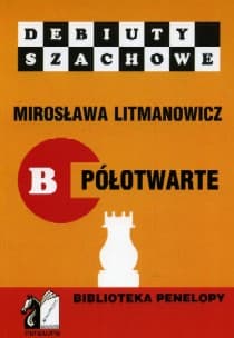 Hur man startar ett schackparti. Del b: Halvöppna debuter - Mirosława Litmanowicz