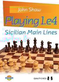 Pelaaminen 1.e4 - Sisilian päälinjat, kirjoittanut John Shaw (kovakantinen)