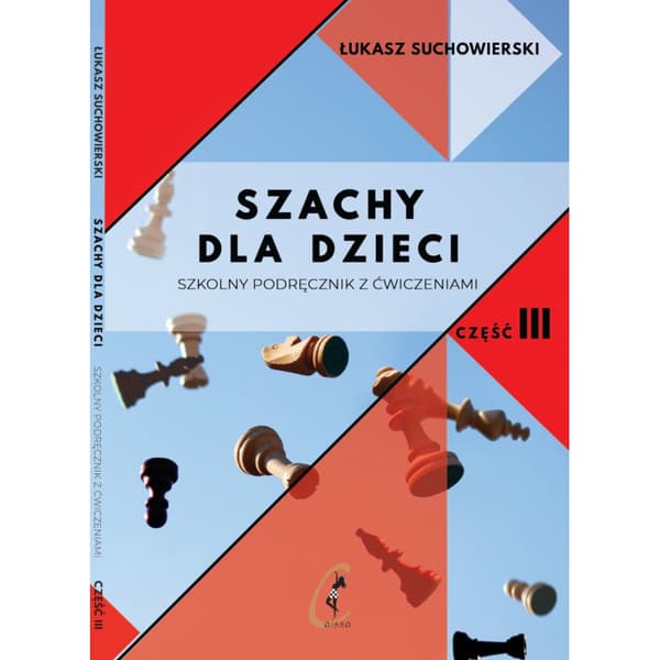 Skak for børn. Skolebog med øvelser del III - Łukasz Suchowierski