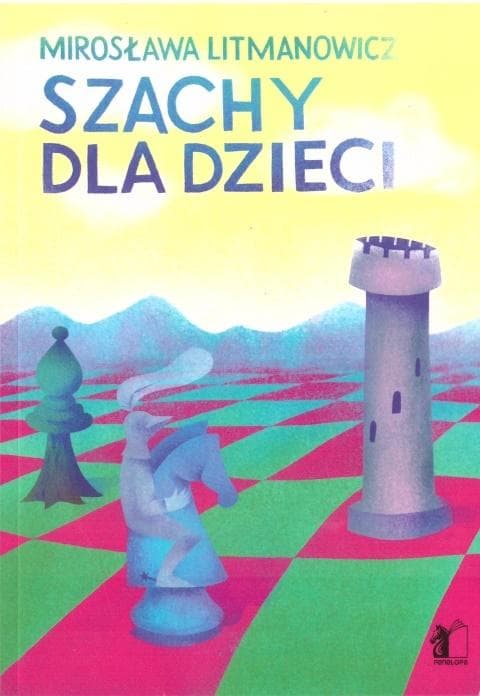 Shakki lapsille. Osa 1 (uusi painos) - Mirosława Litmanowicz