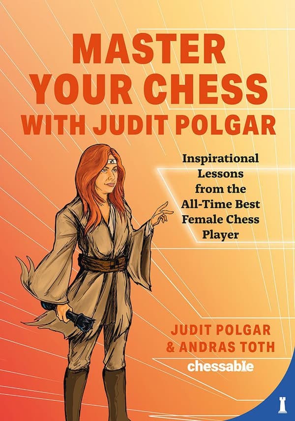 Bemästra ditt schack med Judit Polgar - A. Toth, J. Polgar
