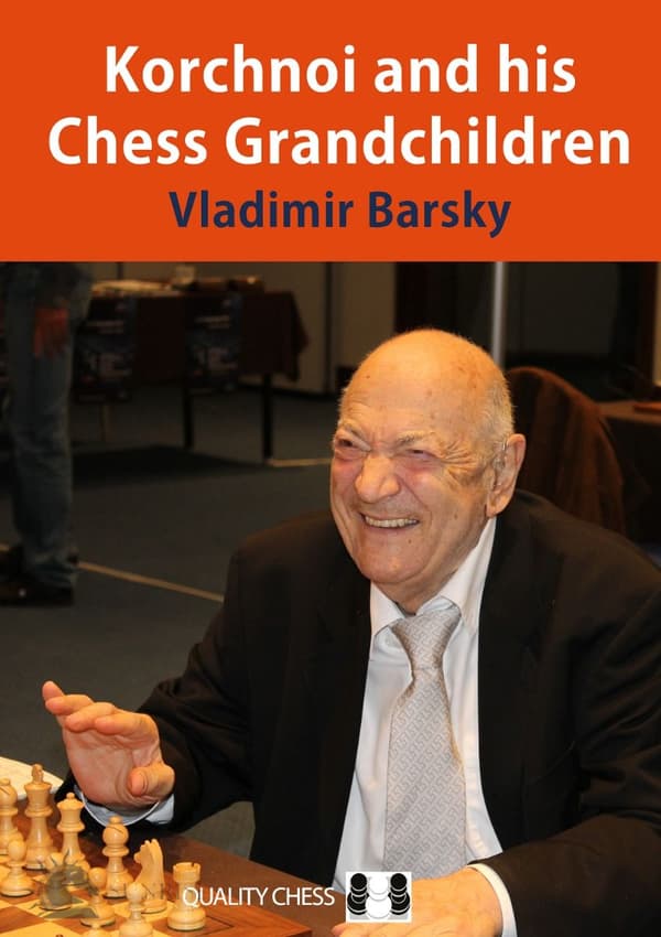 Kortšnoi ja hänen shakkilapsensa, kirjoittanut Vladimir Barsky (nidottu)