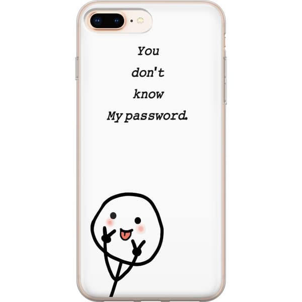Apple iPhone 8 Plus Genomskinligt Skal You Don’t Know My Password – edgy textmotiv med attityd