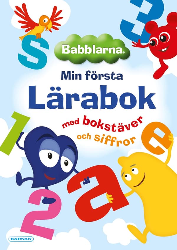 Babblarna - min första lärabok med bokstäver och siffror Kärnan