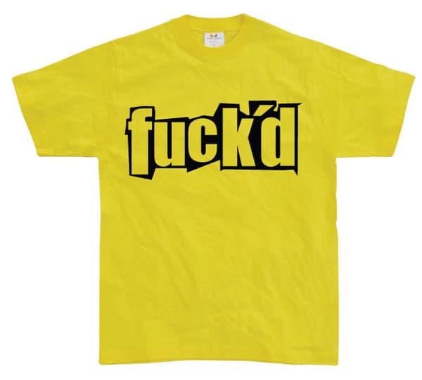fuck´d T-Shirt