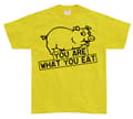 Miniatyrbild 6 av 6: You Are What You Eat T-Shirt