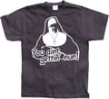 Pikkukuva 1 / 6: You Aint Getting Nun T-Shirt