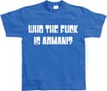 Miniatyrbild 6 av 7: Who The Fuck Is Armani! T-Shirt