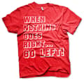 Pikkukuva 7 / 7: When Nothing Goes Right... Go Left! T-Shirt