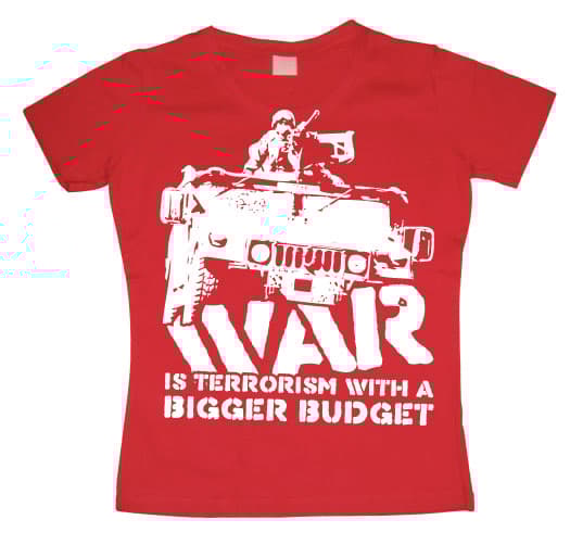 War Is Terrorism Girly T-shirt