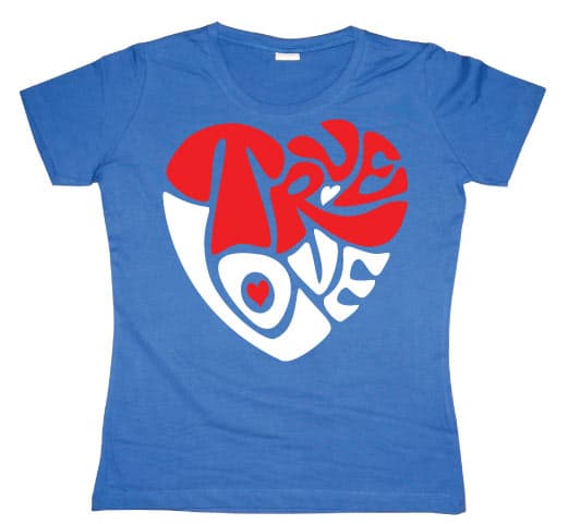 True Love Girly T-shirt