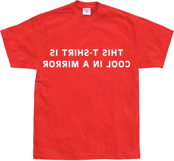 This T-shirt Looks Cool In A Mirror! T-Shirt Red XX-Large