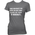 Pikkukuva 3 / 4: The Sercret To Life! Girly Tee