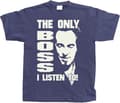 Miniatyrbild 1 av 5: The Only Boss I Listen To! T-Shirt