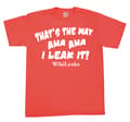 Pikkukuva 1 / 5: That´s The Way I Leak It! T-Shirt