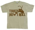 Miniatyrbild 3 av 4: Thats How I Roll! T-Shirt