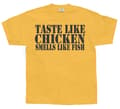 Miniatyrbild 3 av 5: Taste Like Chicken, Smells Like Fish T-Shirt