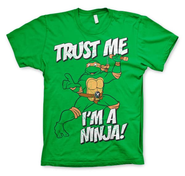 TMNT - Trust Me, I´m A Ninja T-Shirt