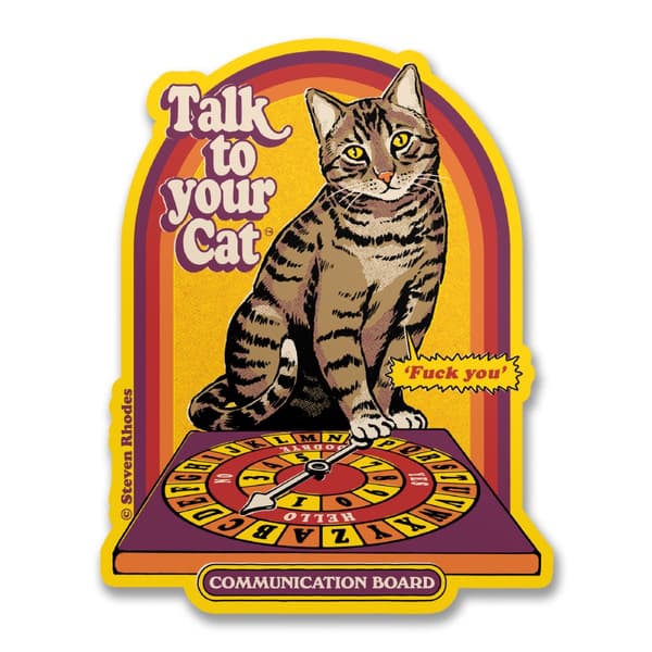 Steven Rhodes - Talk To Your Cat Sticker