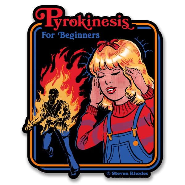 Steven Rhodes - Pyrokinesis For Beginners Sticker