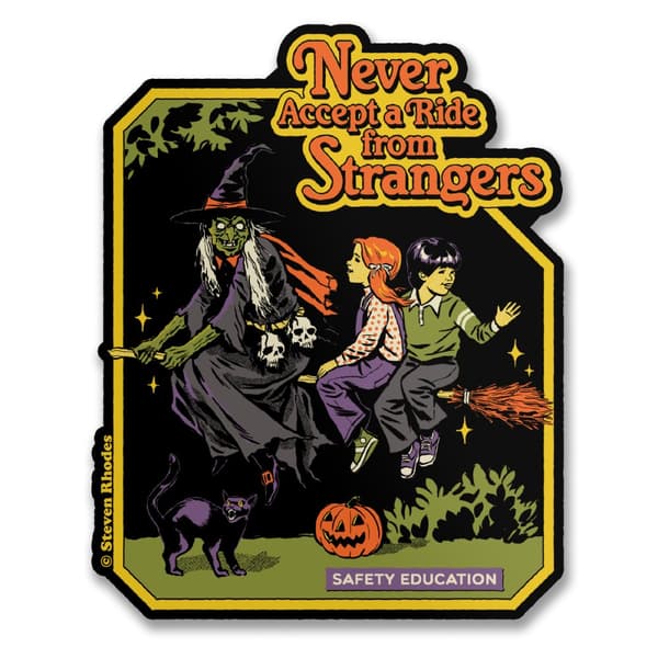 Steven Rhodes - Never Ride With Strangers Sticker