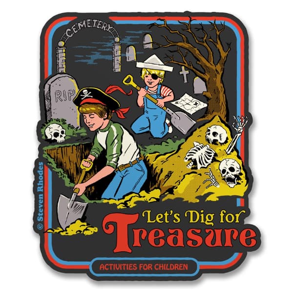 Steven Rhodes - Let's Dig For Treasure Sticker