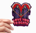 Pikkukuva 2 / 2: Steven Rhodes - I Love You To Death Sticker