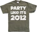 Miniatyrbild 6 av 6: Party Like It´s 2012 T-Shirt