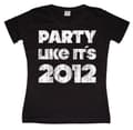 Pikkukuva 1 / 3: Party Like It´s 2012 Girly T-shirt