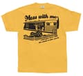 Miniatyrbild 6 av 6: Mess With Me ...And you mess... T-Shirt