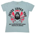 Miniatyrbild 3 av 3: Jesus Loves You, But Everybody Else... Girly T-shirt